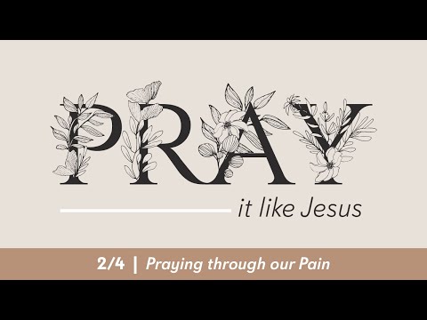 PILJ - "Praying through our Pain" - Fellowship City Sunday Worship 13 June 2021