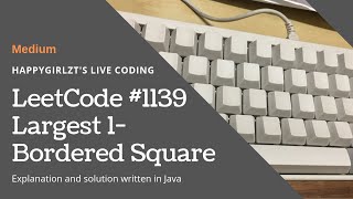 YouTube video 'LeetCode 1139. Largest 1-Bordered Square Explanation and Solution'