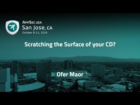 Scratching the Surface of your CD? - Ofer Maor - AppSecUSA 2018