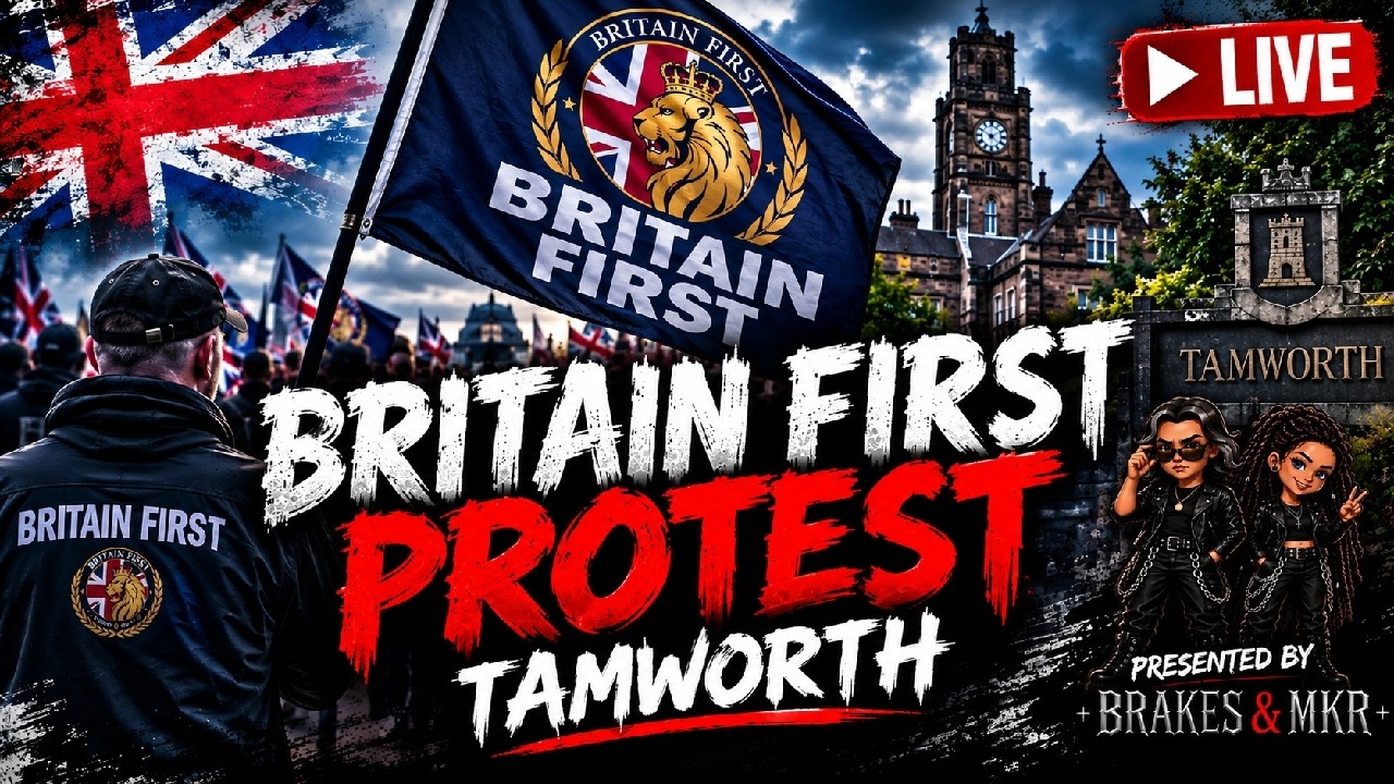 🔴TAMWORTH | Britain First Protest 12/09/2026 | LIVE🔴