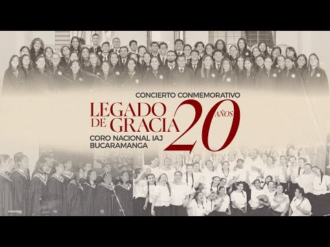 Legado de Gracia | Concierto 20 Años Coro Nacional IAJ (Bucaramanga) | Diciembre 19 de 2025