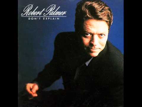 Robert Palmer - Don't Explain (Billie Holiday / Arthur Herzog's Cover) [Audio HQ]