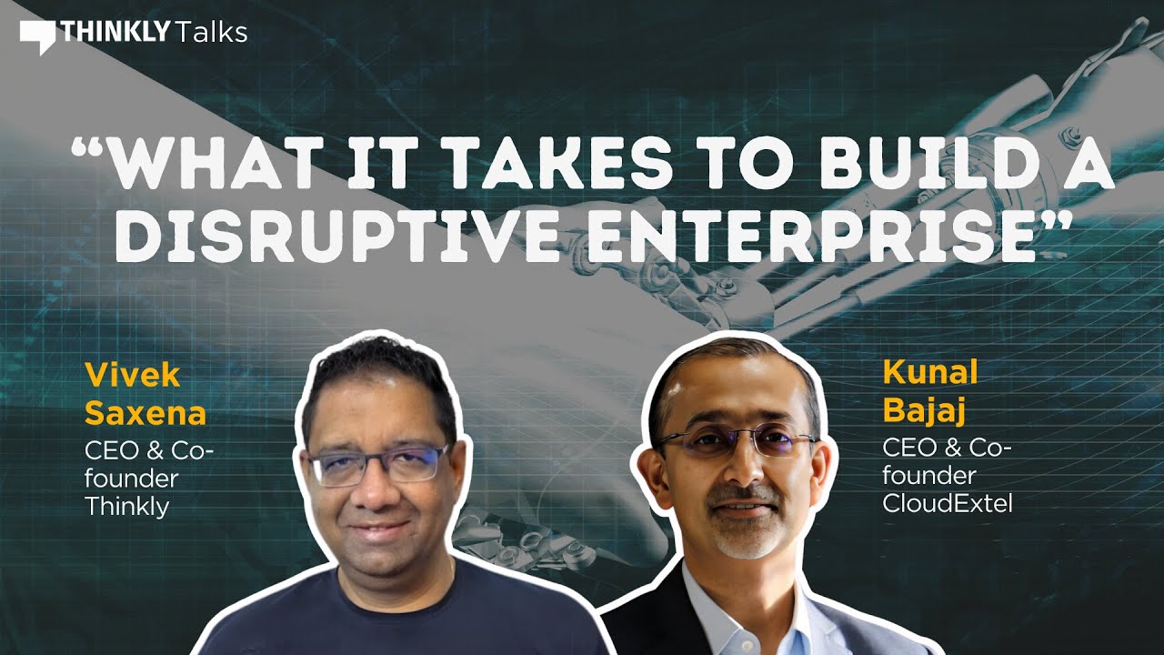 What It Takes To Build A Disruptive Enterprise Ft. Kunal Bajaj and ...