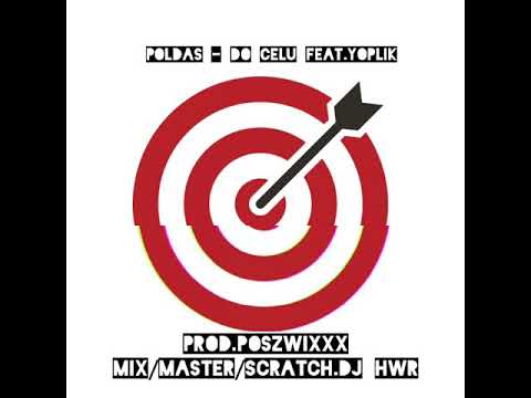Poldas - Do Celu feat.Yoplik (prod.Poszwixx)(scratch.Dj Hwr)