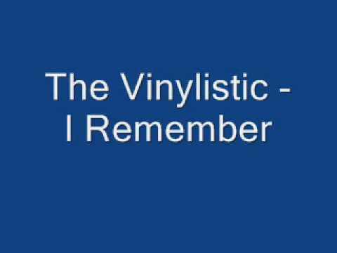 The Vinylistic - Remember You