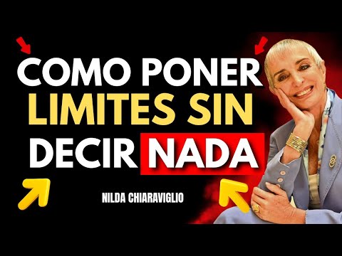 🧠 Cómo poner límites sin decir una sola palabra | Nilda chiaraviglio.