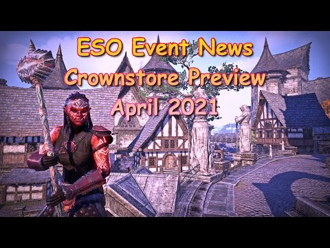 ESO Events and Crownstore Preview April 2021