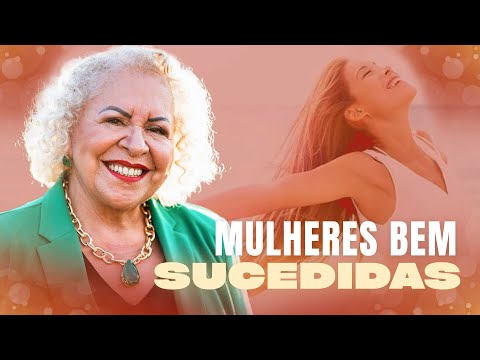 MULHERES BEM SUCEDIDAS | PASTORA TÂNIA TEREZA