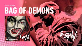 ESHAM - BAG OF DEMONS