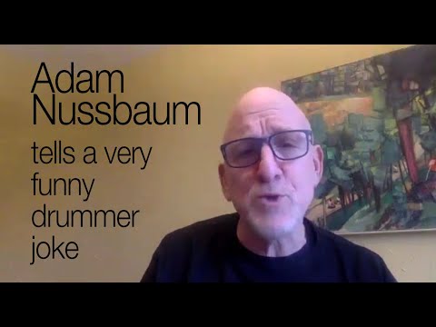 Adam Nussbaum tells a very funny drummer Joke