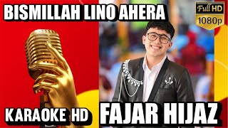 Download lagu Bismillah Lino Ahera KARAOKE Fajar Hijaz #FajarHijaz #BismillahLinoAhera mp3