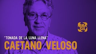 Caetano Veloso - "Tonada de La Luna Llena" l Sangue Latino