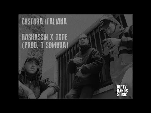 HASHASSIN x TUTE - COSTURA ITALIANA  (PROD. T SOMBRA)