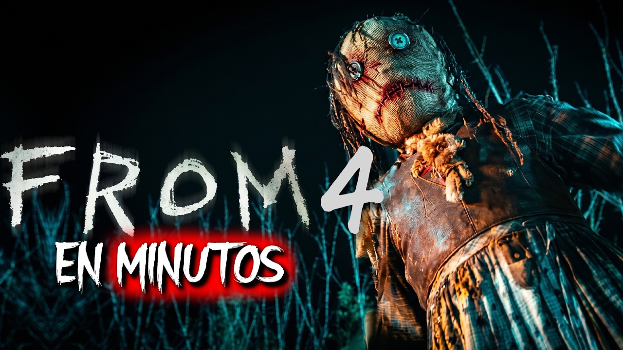 FROM (TEMPORADA 4) RESUMEN EN MINUTOS