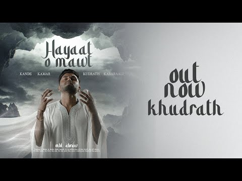 KHUDRATH | MBL | ABRAW | HAYAAT O MAWT 