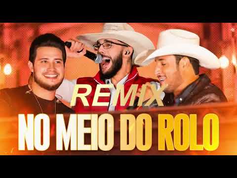 No Meio do Rolo Remix - Luan Pereira e Bruno e Barretto