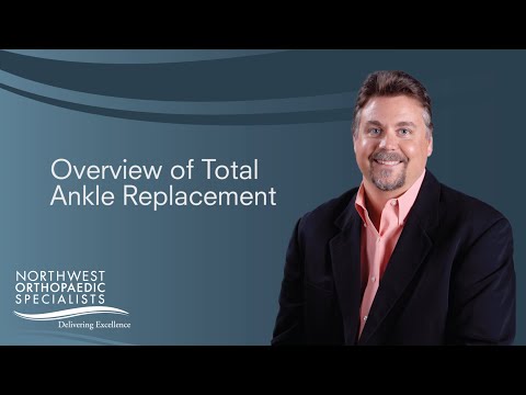 Overview of Total Ankle Replacement