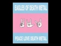 Eagles of death metal - Stuck in the Metal with ...