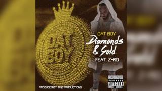 Dat Boy - Diamonds & Gold Feat. Z-RO