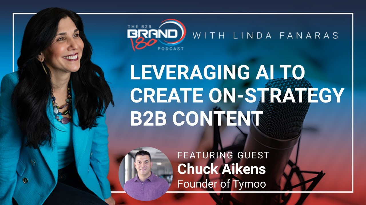Leveraging AI to Create On Strategy B2B Content with Chuck Aikens, Founder of Tymoo