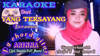 Download lagu KARAOKE DUET YANG TERSAYANG BERSAMA ARINNA - CIPT. IMAM S ARIFIN/JHONI ISKANDAR - DG CHORD GITAR mp3 Download lagu KARAOKE DUET YANG TERSAYANG BERSAMA ARINNA - CIPT. IMAM S ARIFIN/JHONI ISKANDAR - DG CHORD GITAR mp3
