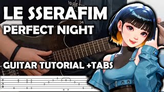 LE SSERAFIM 'Perfect Night' - Guitar Tutorial + TABS