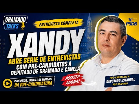 Xandy abre série de entrevistas com pré-candidatos a deputado de Gramado e Canela