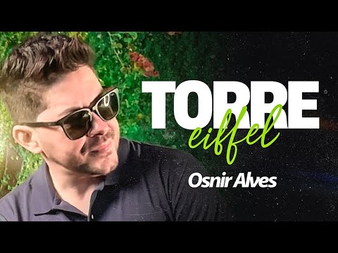 Osnir Alves - Torre Eiffel (Clipe)