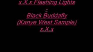 Flashing Lights- Black Buddafly (Kanye West sample) 2008