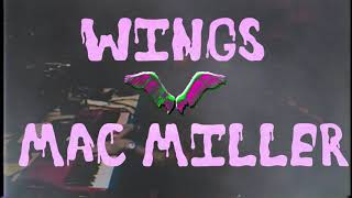 Mac Miller - Wings (UNOFFICIAL VIDEO) [Edit. By: @iamorangewind]