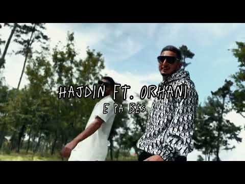 hajdin emir ft. orhani - e pa bes