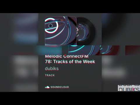 Melodic ConnectFM 78: Tracks of the Week