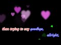 trying to say goodbye  [Neil Sedaka  karaoke]