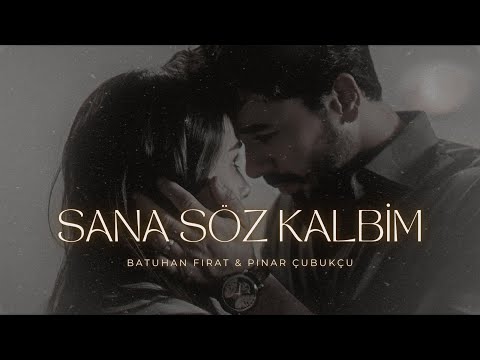 Batuhan Fırat & Pınar Çubukçu - Sana Söz Kalbim (Sözleri/Lyrics)