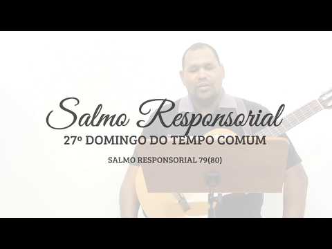 SALMO 79 (80) - A VINHA DO SENHOR É A CASA DE ISRAEL. (Leandro Evaristo) - CATÓLICA