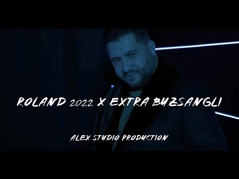 ROLAND 2022 X EXTRA BUZSÁNGLI / Official Videoclip 4K