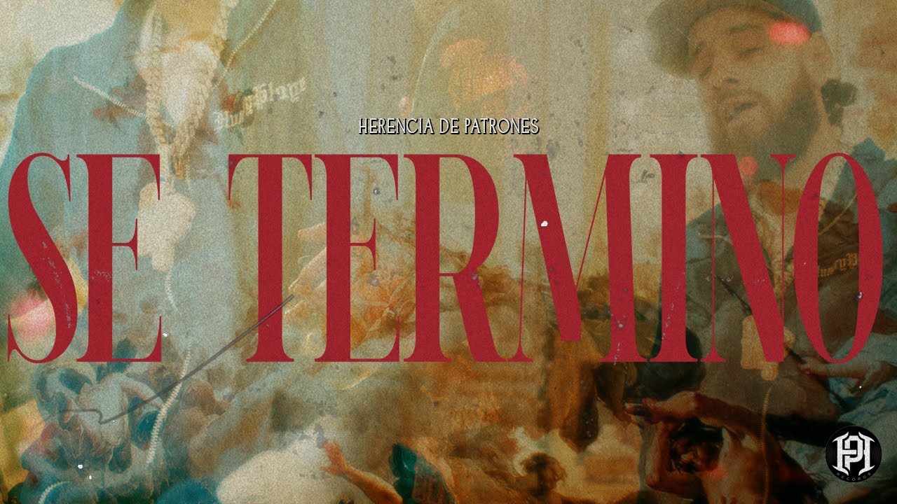 Herencia De Patrones - Se Termino (Video Oficial)