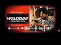 Wiseman New Song Ai Song Sidhu MooseWala