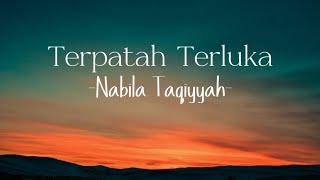 Download lagu Nabila Taqiyyah - Terpatah Terluka || Lirik mp3