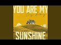 You Are My Sunshine