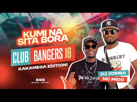 CLUB BANGERS sn 16  - DJ JOMBA ft MC MIDO (Taya, Donjo Maber, Bongo, Bien, Latest Club Mix