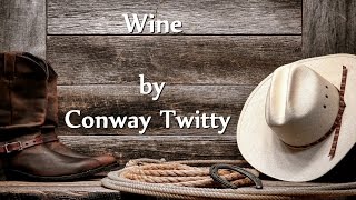 Conway Twitty - Wine