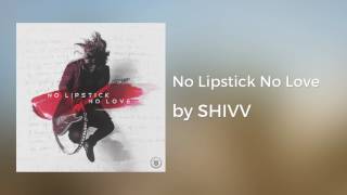 No Lipstick No Love (official audio)