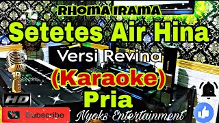 Download lagu SETETES AIR HINA - RHOMA IRAMA (KARAOKE) Versi Revina || Nada Pria || A minor mp3