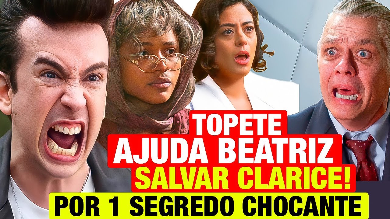 GAROTA DO MOMENTO - Topete AJUDA BEATRIZ RESGATAR CLARICE e dar PUNIÇÃO SURPREENDENTE A JULIANO!
