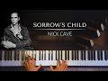 Nick Cave: Sorrow's Child + Piano sheets 
