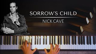 Nick Cave: Sorrow&#39;s Child + Piano sheets