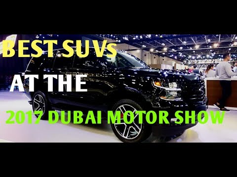 Best SUVs at the 2017 Dubai International Motor Show | YallaMotor.com
