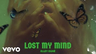 Elley Duhé - LOST MY MIND (Audio)