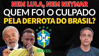 Nem LULA, nem Naymar - O verdadeiro culpado pela derrota do Brasil está no STF